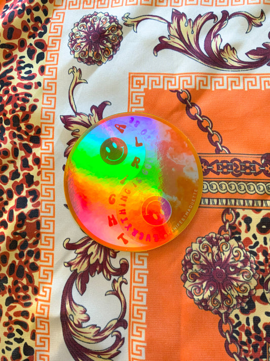 Everything is Going to be Alright | Holographic Sticker